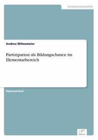 Partizipation als Bildungschance im Elementarbereich