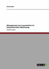 Management von Luxusmarken im konjunkturellen Abschwung