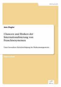 Chancen und Risiken der Internationalisierung von Franchisesystemen