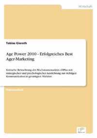 Age Power 2010 - Erfolgreiches Best Ager-Marketing