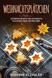 Weihnachtsplatzchen Die besten Rezepte fur Weihnachts Platzchen, Kekse und Pralinen Geschenk