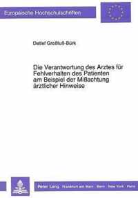 Die Verantwortung Des Arztes Fuer Fehlverhalten Des Patienten Am Beispiel Der Missachtung Aerztlicher Hinweise