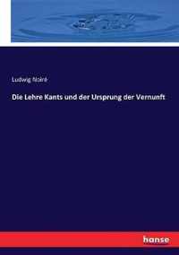 Die Lehre Kants und der Ursprung der Vernunft