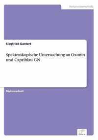 Spektroskopische Untersuchung an Oxonin und Capriblau GN