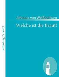 Welche ist die Braut!