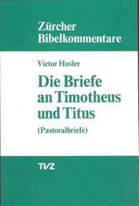 Die Briefe an Timotheus Und Titus