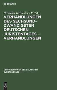 Verhandlungen Des Sechsundzwanzigsten Deutschen Juristentages - Verhandlungen