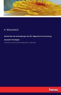 Bericht uber die Verhandlungen der XIV. Allgemeinen Versammlung deutscher Pomologen