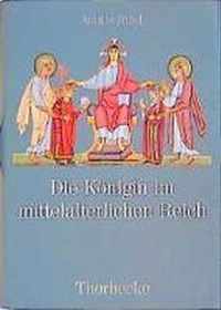 Die Konigin Im Mittelalterlichen Reich