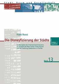 Die Disneyfizierung Der Stadte