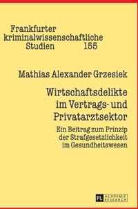 Wirtschaftsdelikte im Vertrags- und Privatarztsektor