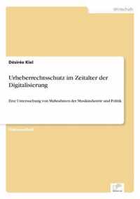 Urheberrechtsschutz im Zeitalter der Digitalisierung