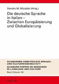 Die Deutsche Sprache in Italien - Zwischen Europaeisierung Und Globalisierung