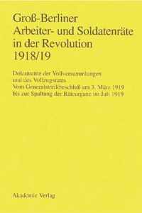 Gross-Berliner Arbeiter- Und Soldatenrate in Der Revolution 1918/19