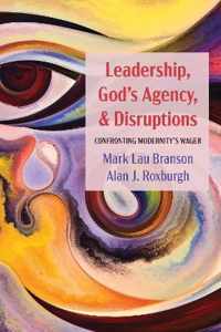 Leadership, God's Agency, and Disruptions