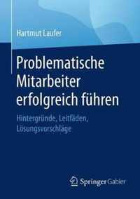 Problematische Mitarbeiter erfolgreich fuehren