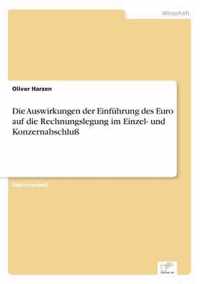 Die Auswirkungen der Einfuhrung des Euro auf die Rechnungslegung im Einzel- und Konzernabschluss