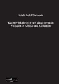 Rechtsverhaltnisse Von Eingeborenen Volkern in Afrika Und Ozeanien