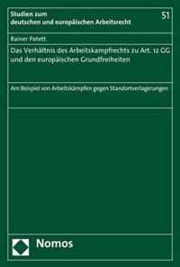 Das Verhaltnis Des Arbeitskampfrechts Zu Art. 12 Gg Und Den Europaischen Grundfreiheiten