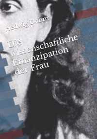 Die wissenschaftliche Emanzipation der Frau