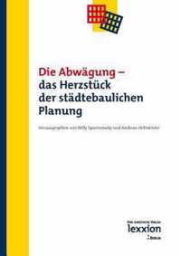 Die Abwagung - Das Herzstuck Der Stadtebaulichen Planung