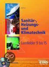 Sanitär-, Heizungs- und Klimatechnik. Lernfelder 9-15. Lehr- / Fachbuch