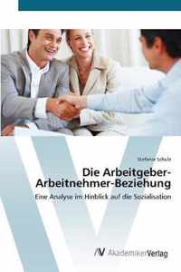 Die Arbeitgeber-Arbeitnehmer-Beziehung