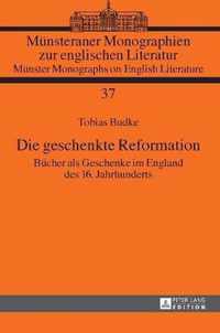 Die geschenkte Reformation