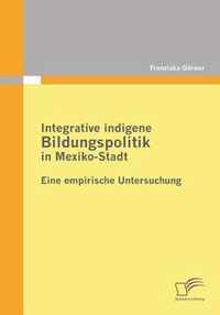 Integrative indigene Bildungspolitik in Mexiko-Stadt