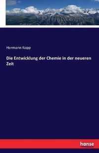 Die Entwicklung der Chemie in der neueren Zeit