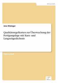 Qualitatsregelkarten zur UEberwachung der Fertigungslage mit Kurz- und Langzeitgedachtnis