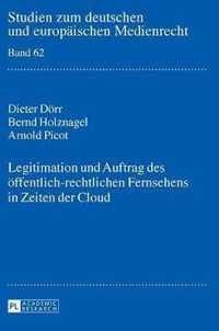 Legitimation und Auftrag des öffentlich-rechtlichen Fernsehens in Zeiten der Cloud