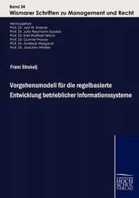 Vorgehensmodell Fur Die Regelbasierte Entwicklung Betrieblicher Informationssysteme