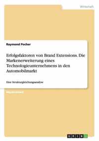 Erfolgsfaktoren von Brand Extensions. Die Markenerweiterung eines Technologieunternehmens in den Automobilmarkt