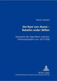 Die Rani Von Jhansi - Rebellin Wider Willen