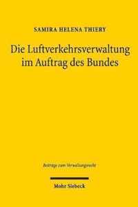 Die Luftverkehrsverwaltung im Auftrag des Bundes