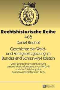 Geschichte der Wald- und Forstgesetzgebung im Bundesland Schleswig-Holstein