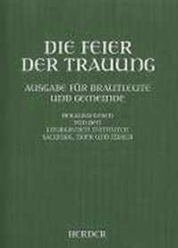 Die Feier der Trauung. Ausgabe für Brautleute und Gemeinde