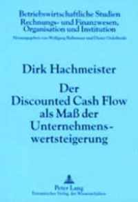 Der Discounted Cash Flow ALS Mass Der Unternehmenswertsteigerung