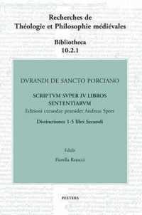 Durandi de Sancto Porciano Scriptum super IV libros Sententiarum. Distinctiones 1-5 libri Secundi