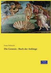 Die Genesis - Buch der Anfänge