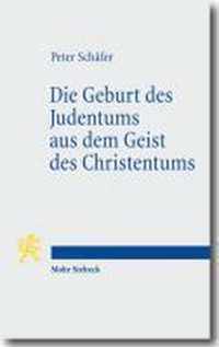 Die Geburt des Judentums aus dem Geist des Christentums