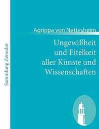 Ungewissheit und Eitelkeit aller Kunste und Wissenschaften