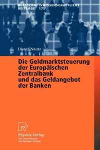 Die Geldmarktsteuerung Der Europäischen Zentralbank Und Das Geldangebot Der Banken