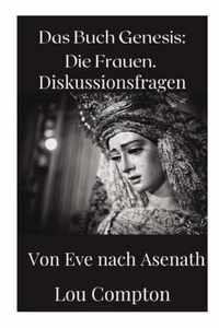 Das Buch Genesis: Die Frauen.