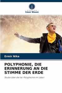 Polyphonie, Die Erinnerung an Die Stimme Der Erde