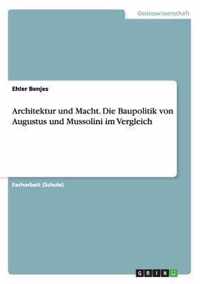 Architektur und Macht. Die Baupolitik von Augustus und Mussolini im Vergleich