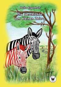 Die Geschichte vom kleinen Zebra