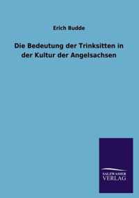 Die Bedeutung der Trinksitten in der Kultur der Angelsachsen