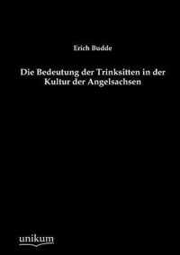 Die Bedeutung der Trinksitten in der Kultur der Angelsachsen